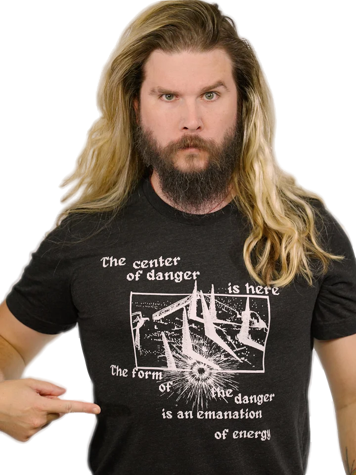 THE CENTER OF DANGER IS HERE (white) product image (1)