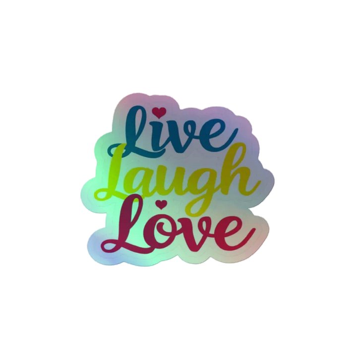Exclusive Kiss-Cut Holographic 'Live Laugh Love' Sticker - tdsmusic.com product image (2)