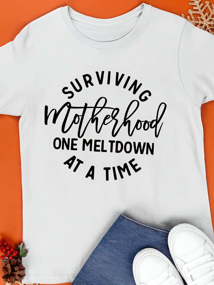 Surviving Motherhood Shirt product image (1)