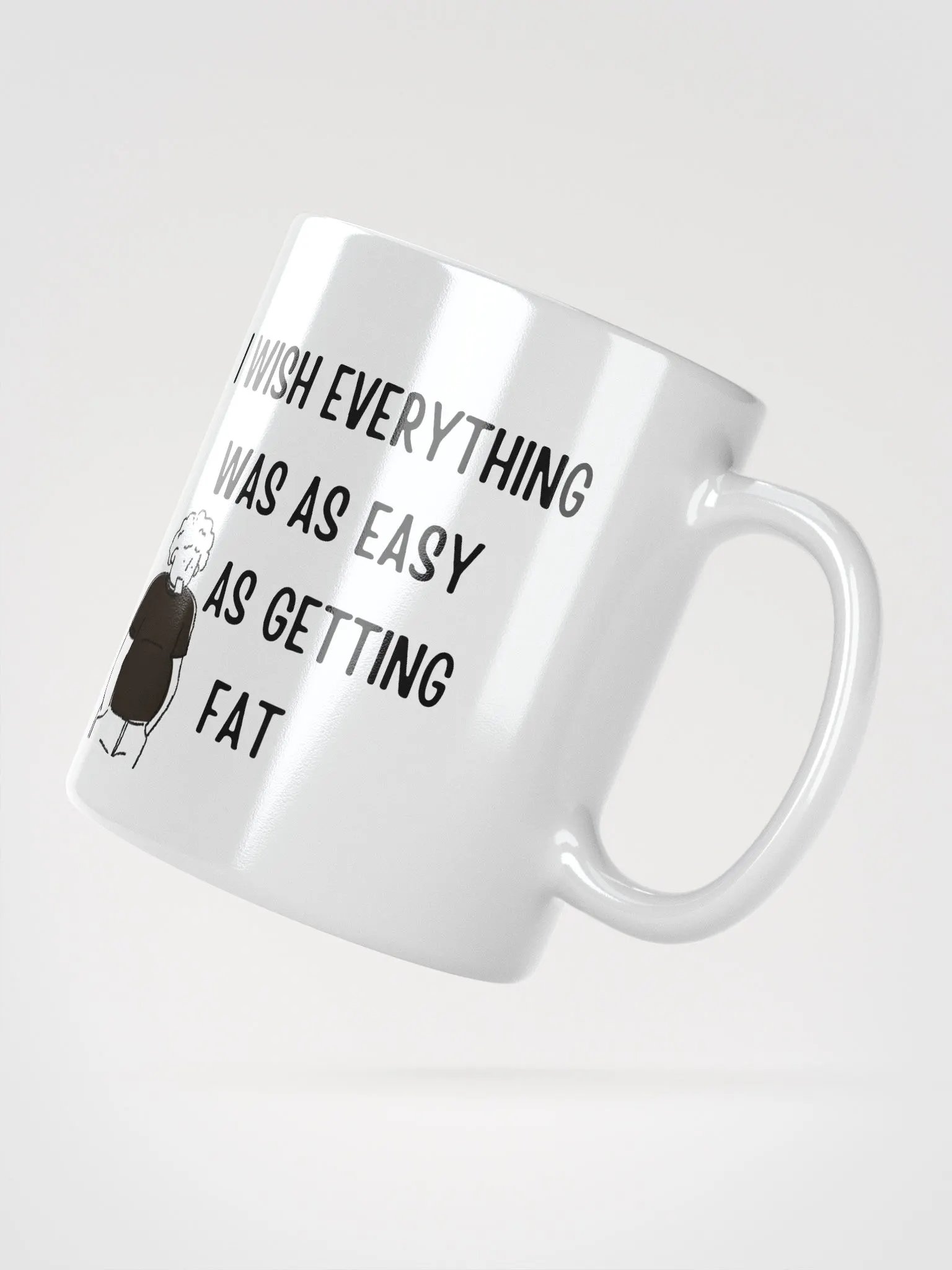 I Wish Everything Was as Easy as Getting Fat Mug product image (2)