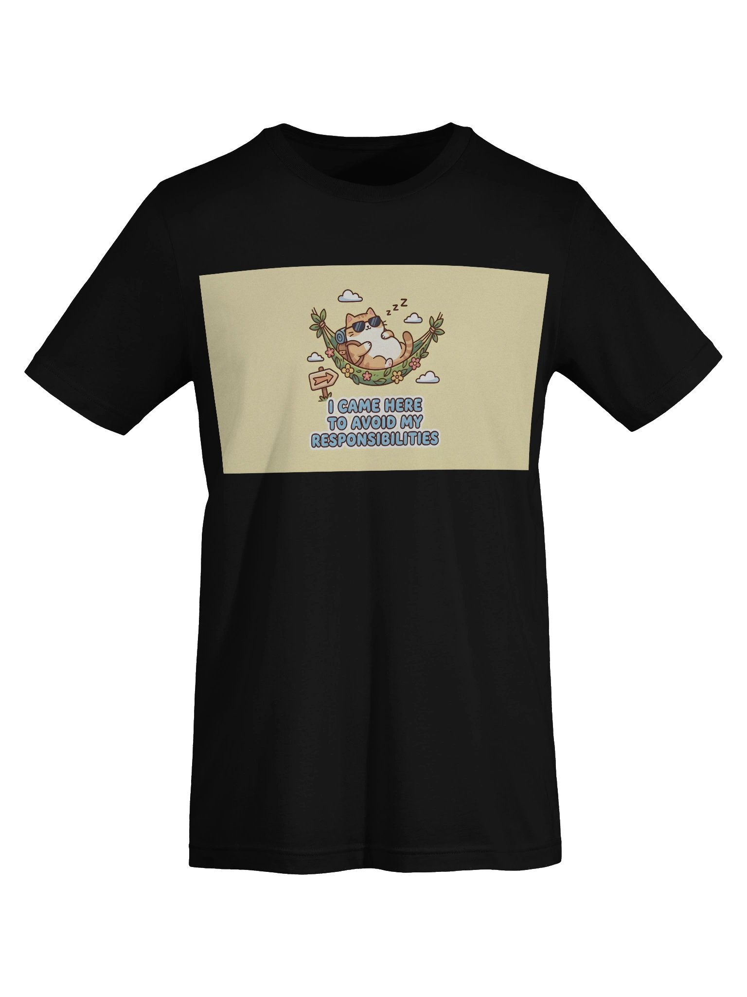 I Came Here To Avoid My Responsibilities T-Shirt product image (56)