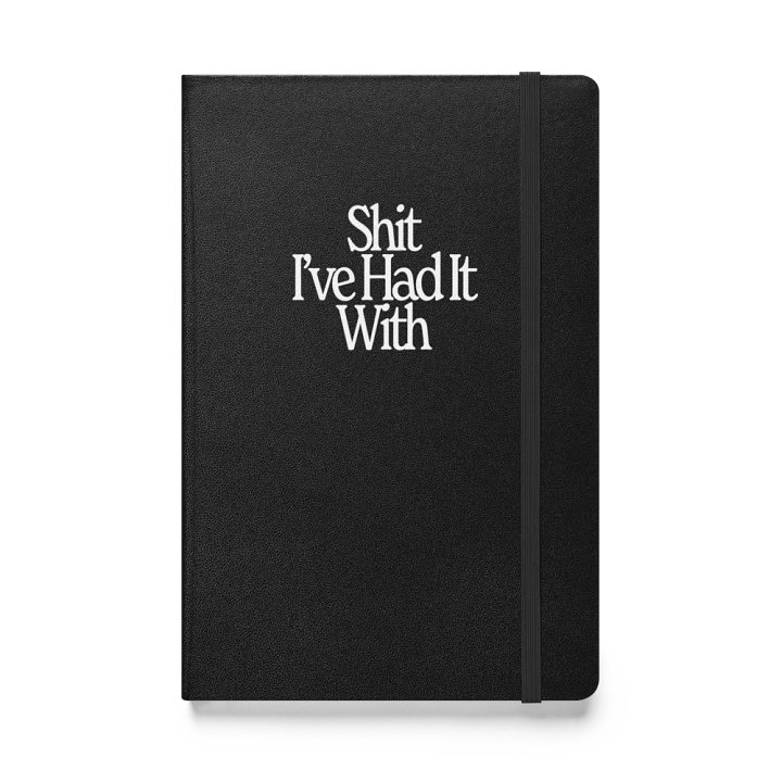 Sh*t I've Had It With Notebook product image (1)