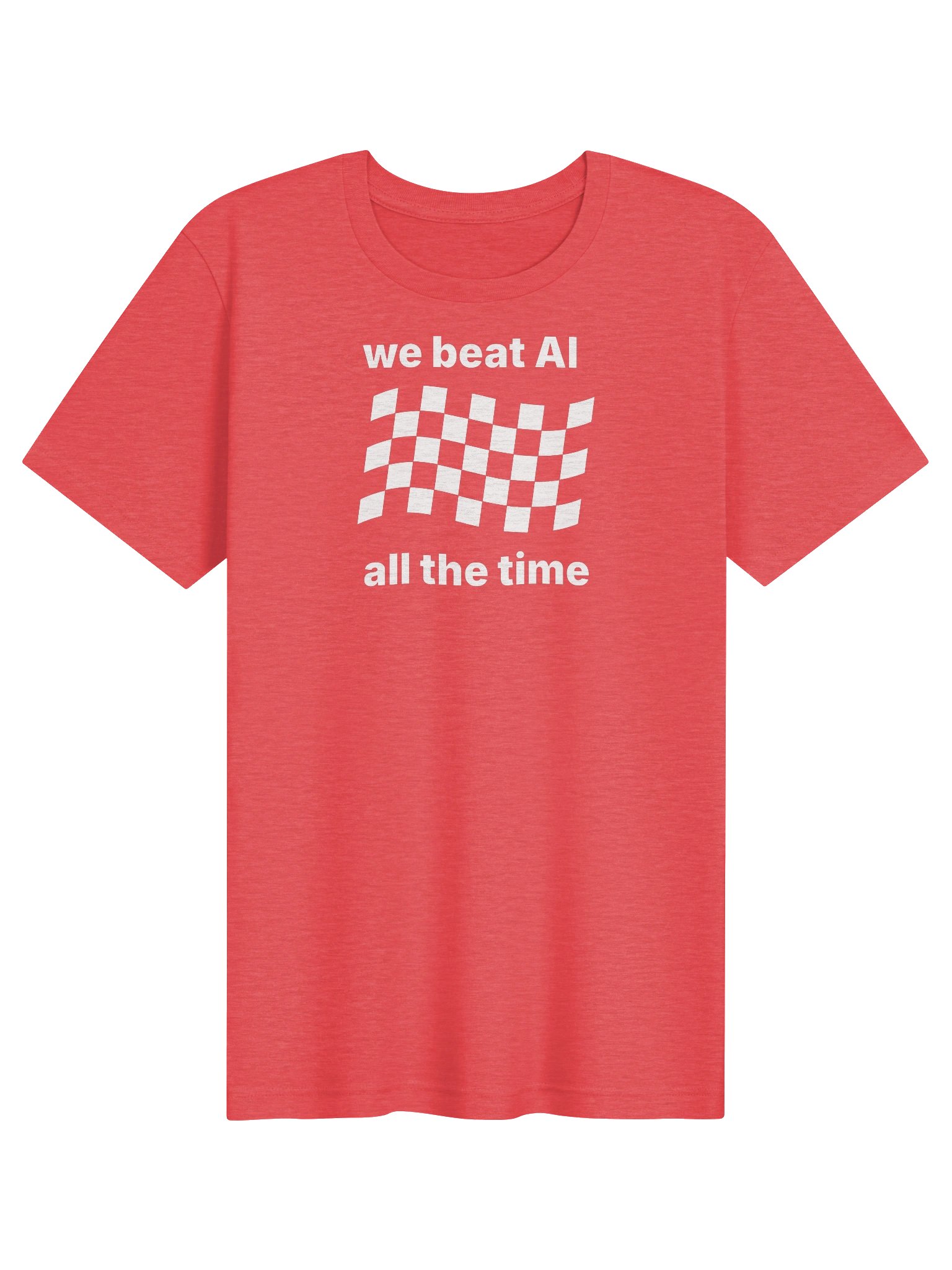 we beat AI all the time Tee product image (15)