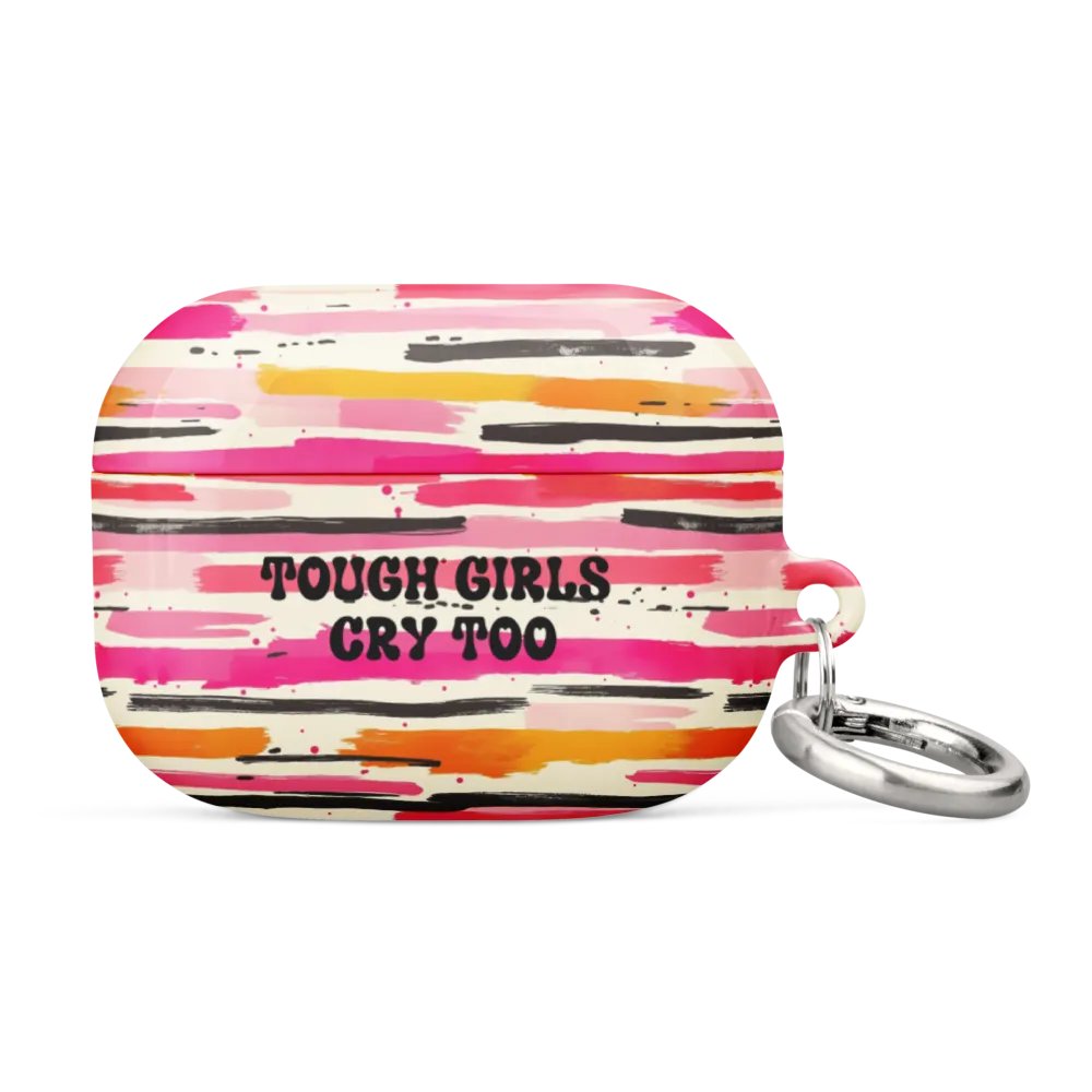 Tough Girls Cry Too AirPods Case product image (1)