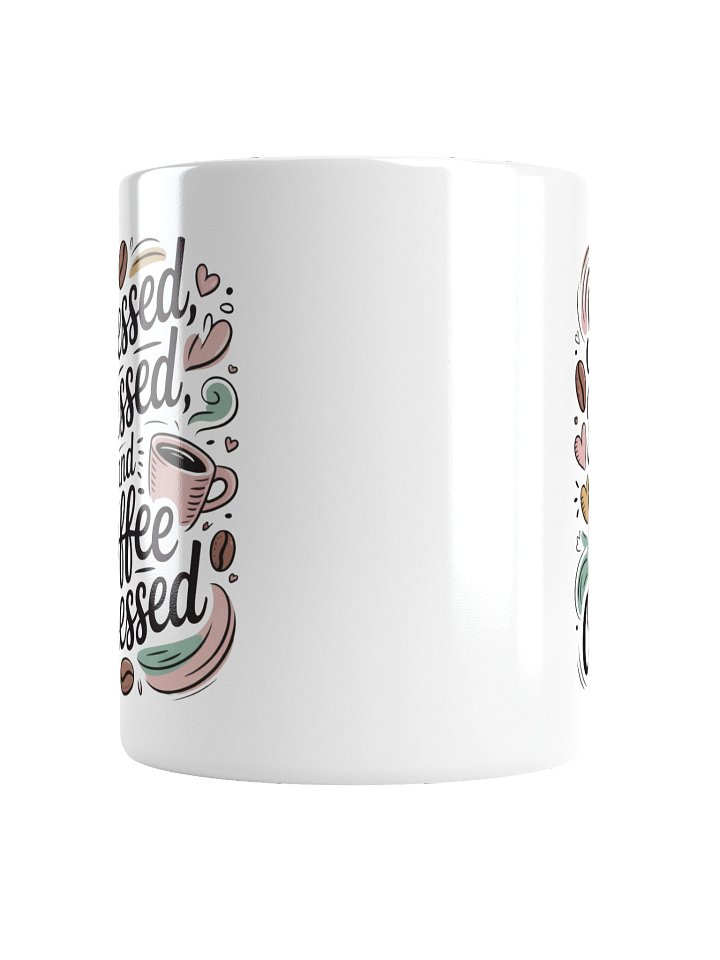 Stressed Blessed and Coffee Obsessed Funny Coffee Mug product image (2)