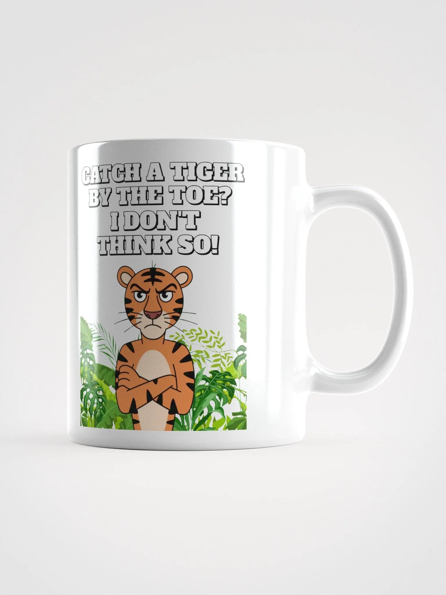 Catch A Tiger By The Toe? I Don't Think So! Funny White Coffee Mug product image (18)