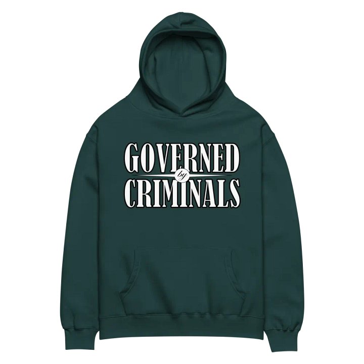 Governed By Criminals - Unisex Premium Oversized Hoodie product image (8)
