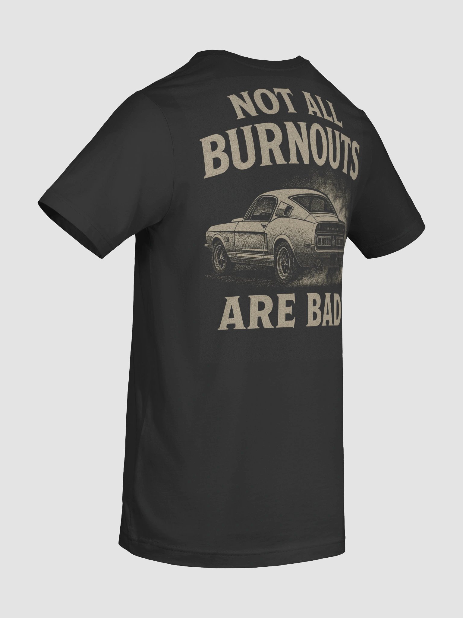 Not All Burnouts Are Bad – Tee product image (10)