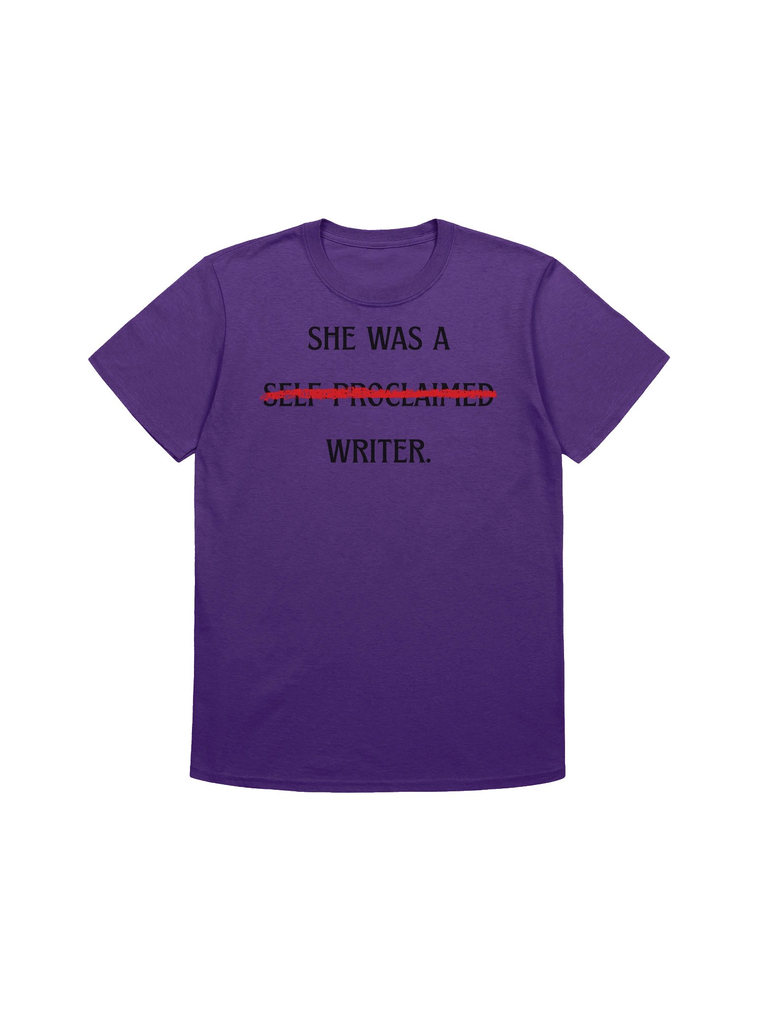 Self-Proclaimed Writer t-shirt product image (2)