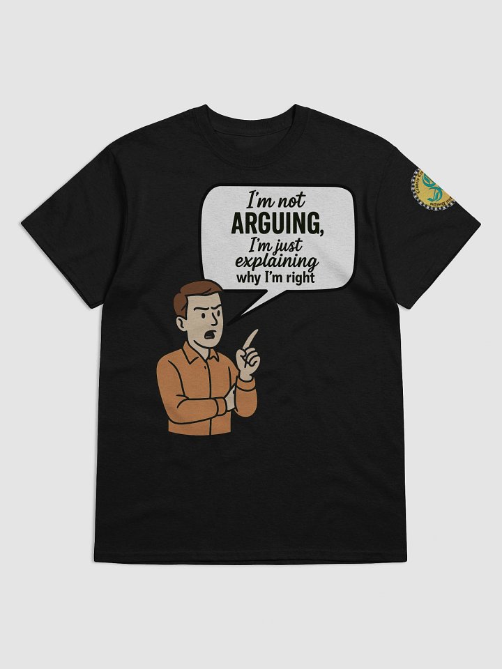I'm not Arguing (Male) Gildan Heavyweight T-Shirt Colors (1) product image (1)