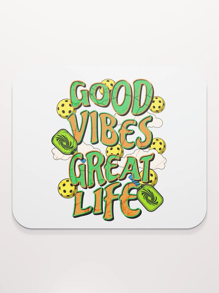 Good Vibes Great Life Pickleball Vibrant Mouse Pad product image (1)