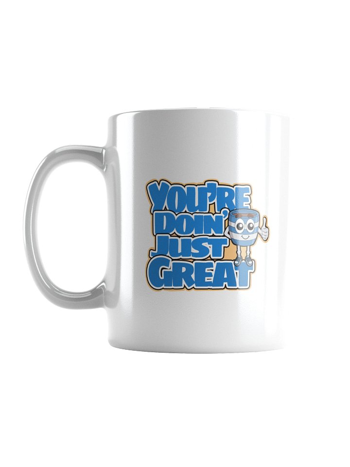 You're Doing Just Great Mug product image (1)