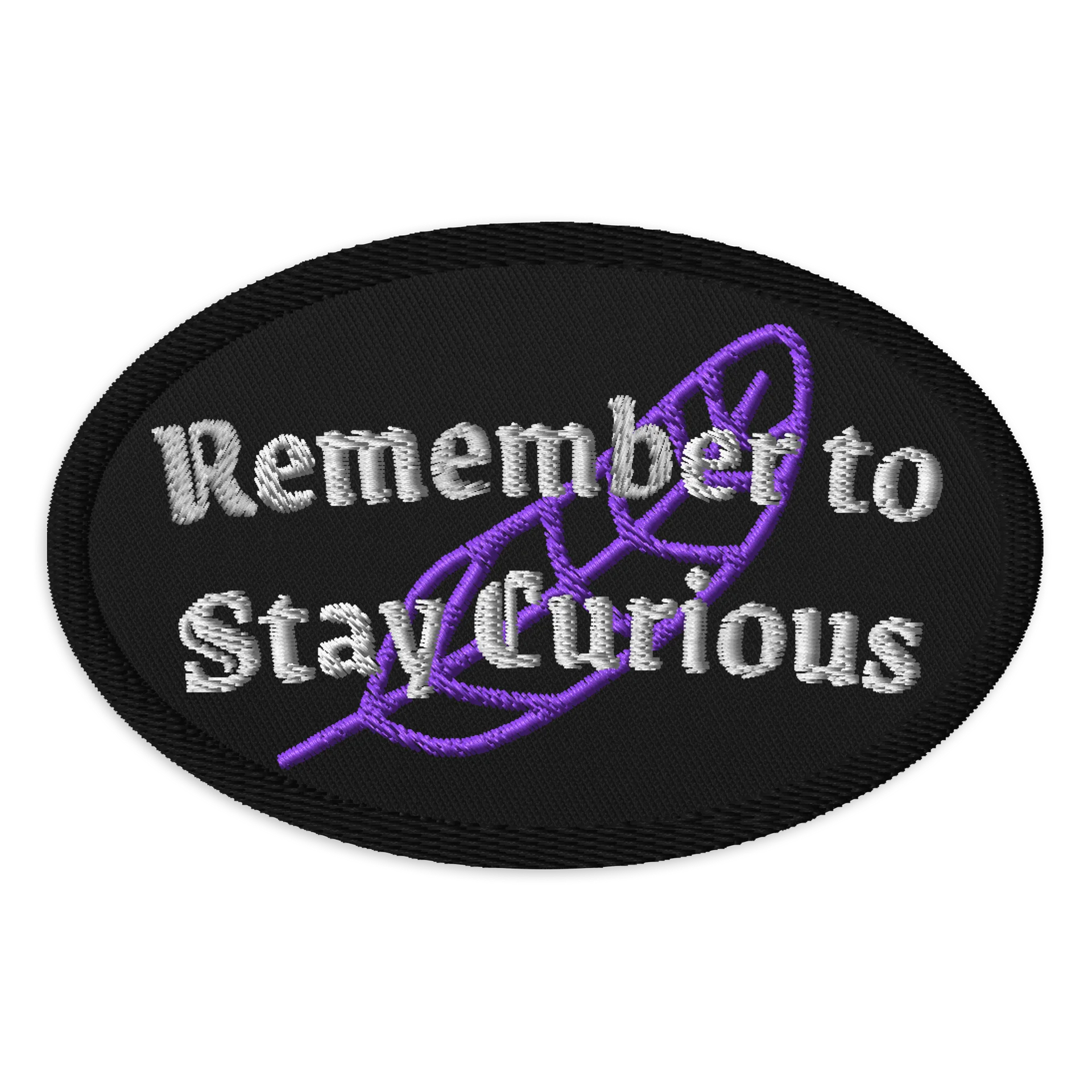 Remember to Stay Curious Patch product image (1)