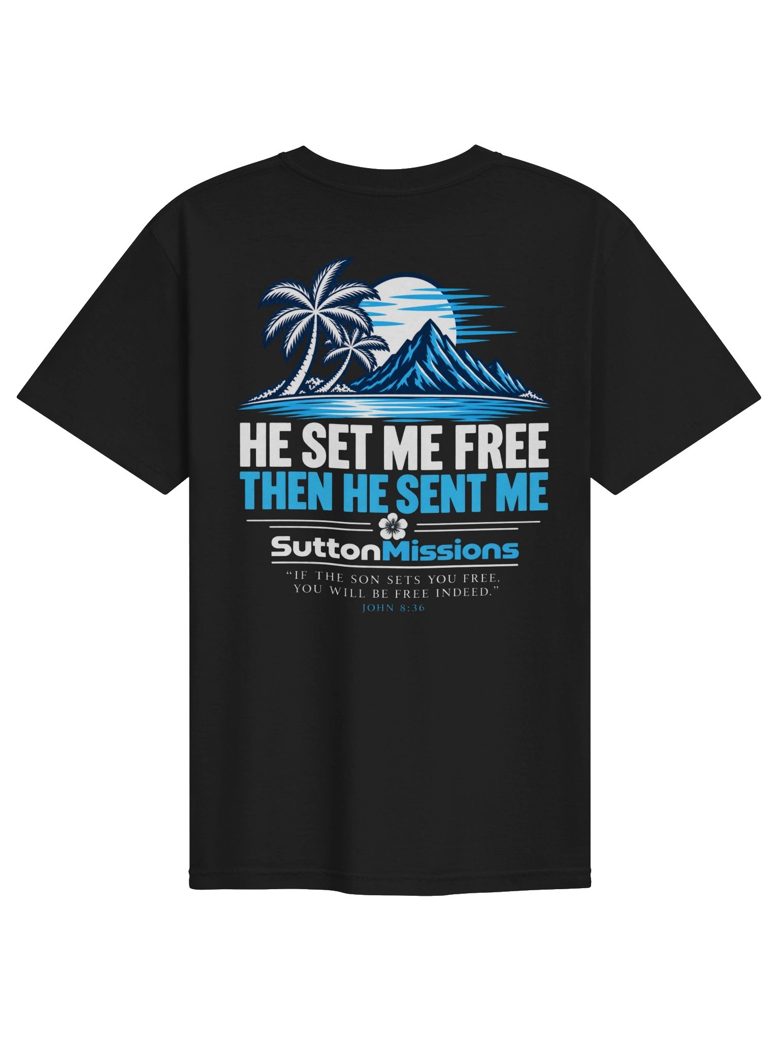 He Set Me Free — Sutton Missions T-Shirt product image (19)