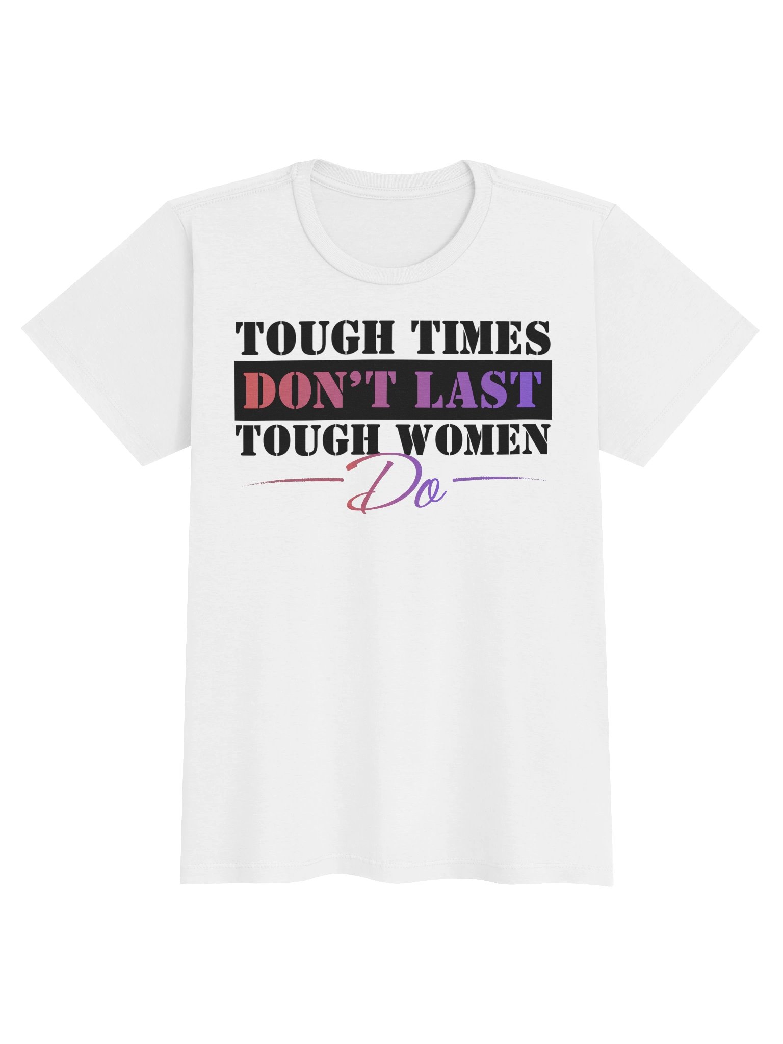 Tough Women Last Women's T-Shirt product image (1)