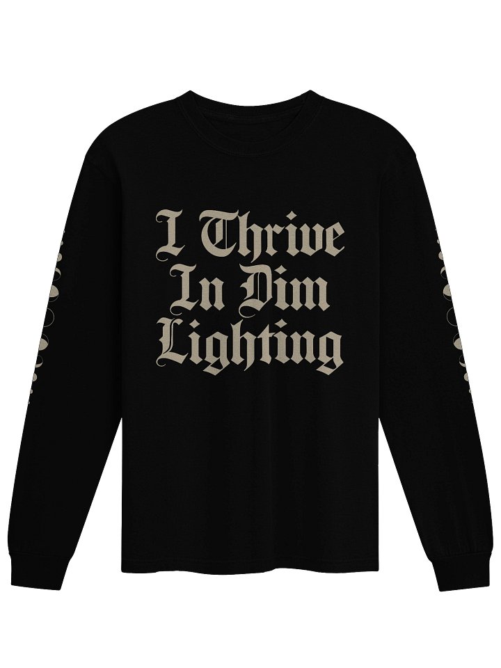 I Thrive in Dim Lighting Long Sleeve Shirt | Gothic Sensory Friendly Shirt | Dark Academia Chronic Illness Top product image (1)