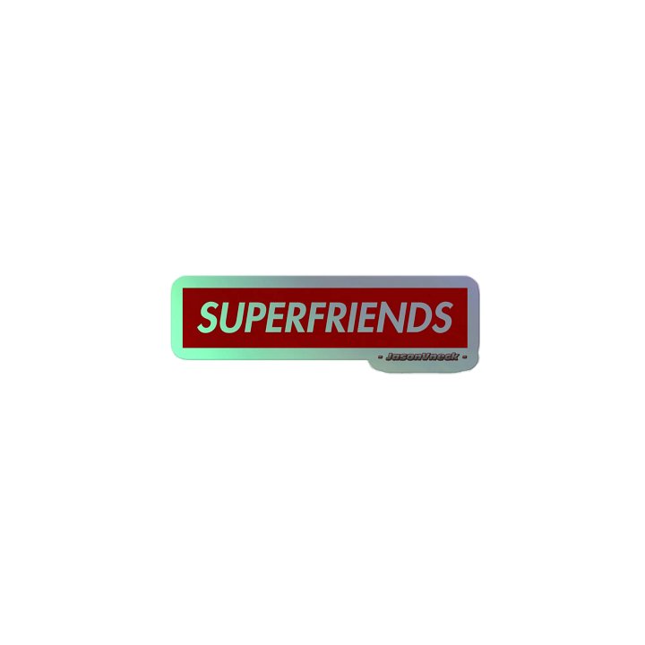 Superfriends Hologram Sticker - With JasonVneck product image (2)