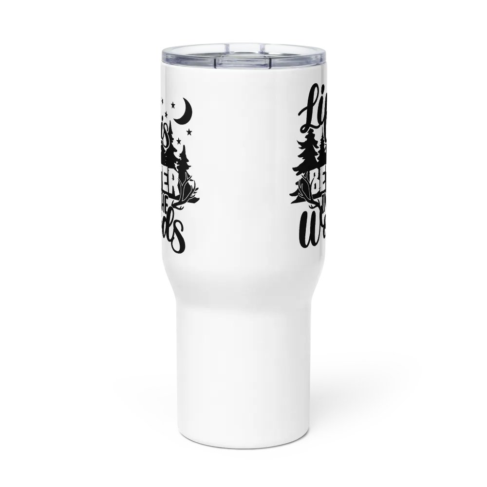 Life Is Better In The Woods Travel Mug product image (5)