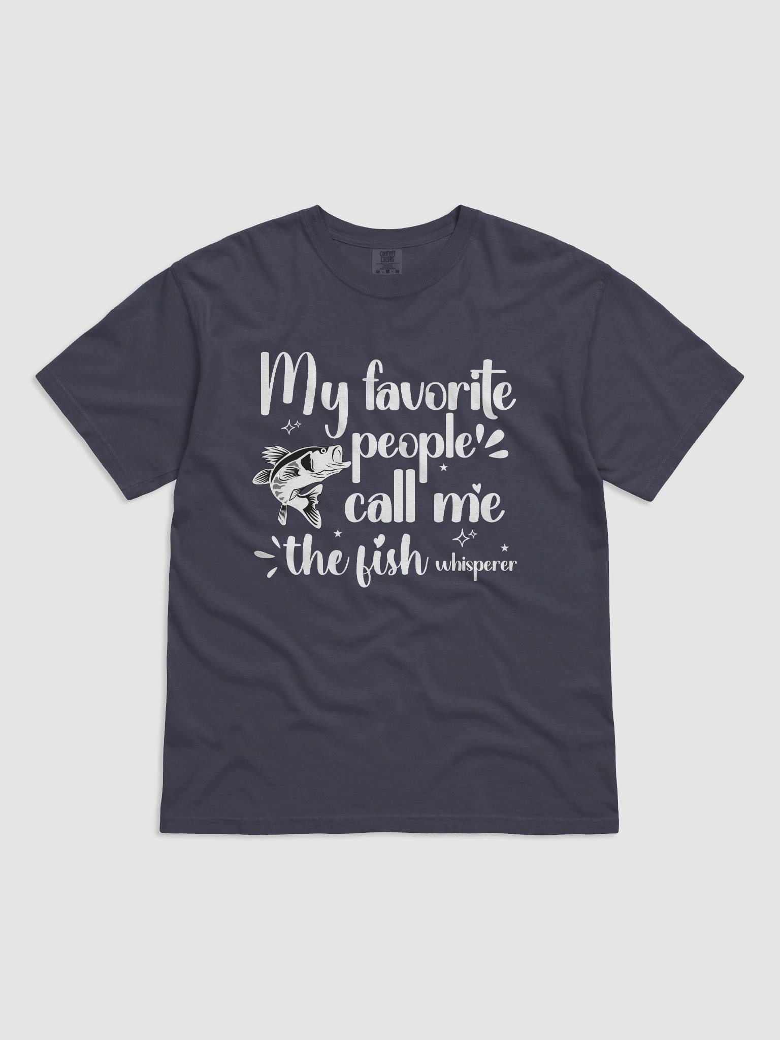My Favorite People Call Me The Fish Whisperer, Comfort Colors T-shirt product image (2)