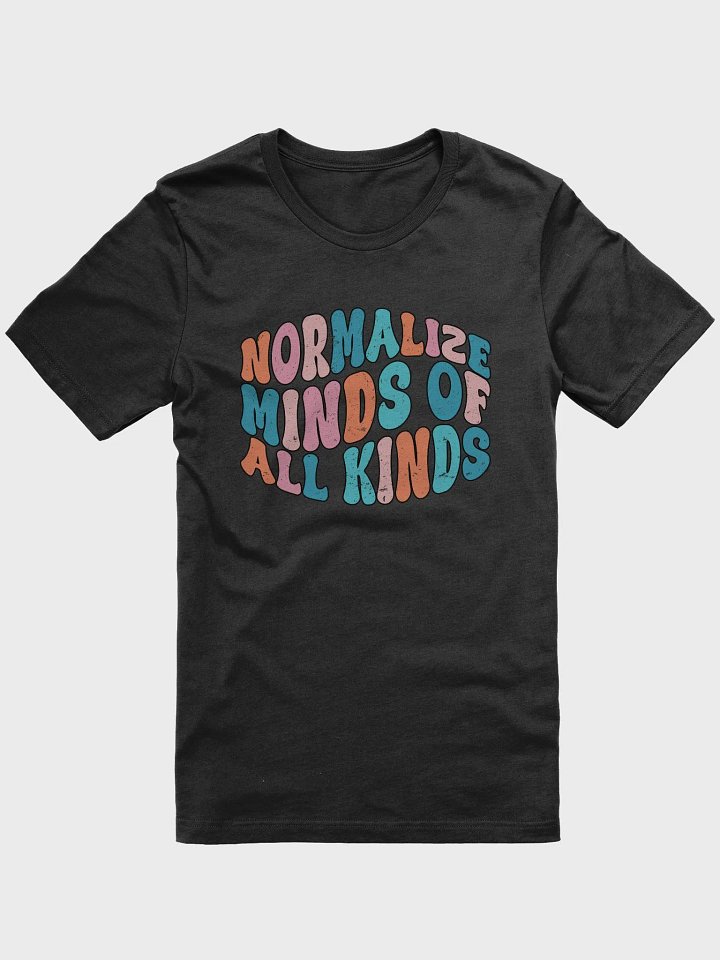 Normalize Minds Of All Kinds Tee product image (2)
