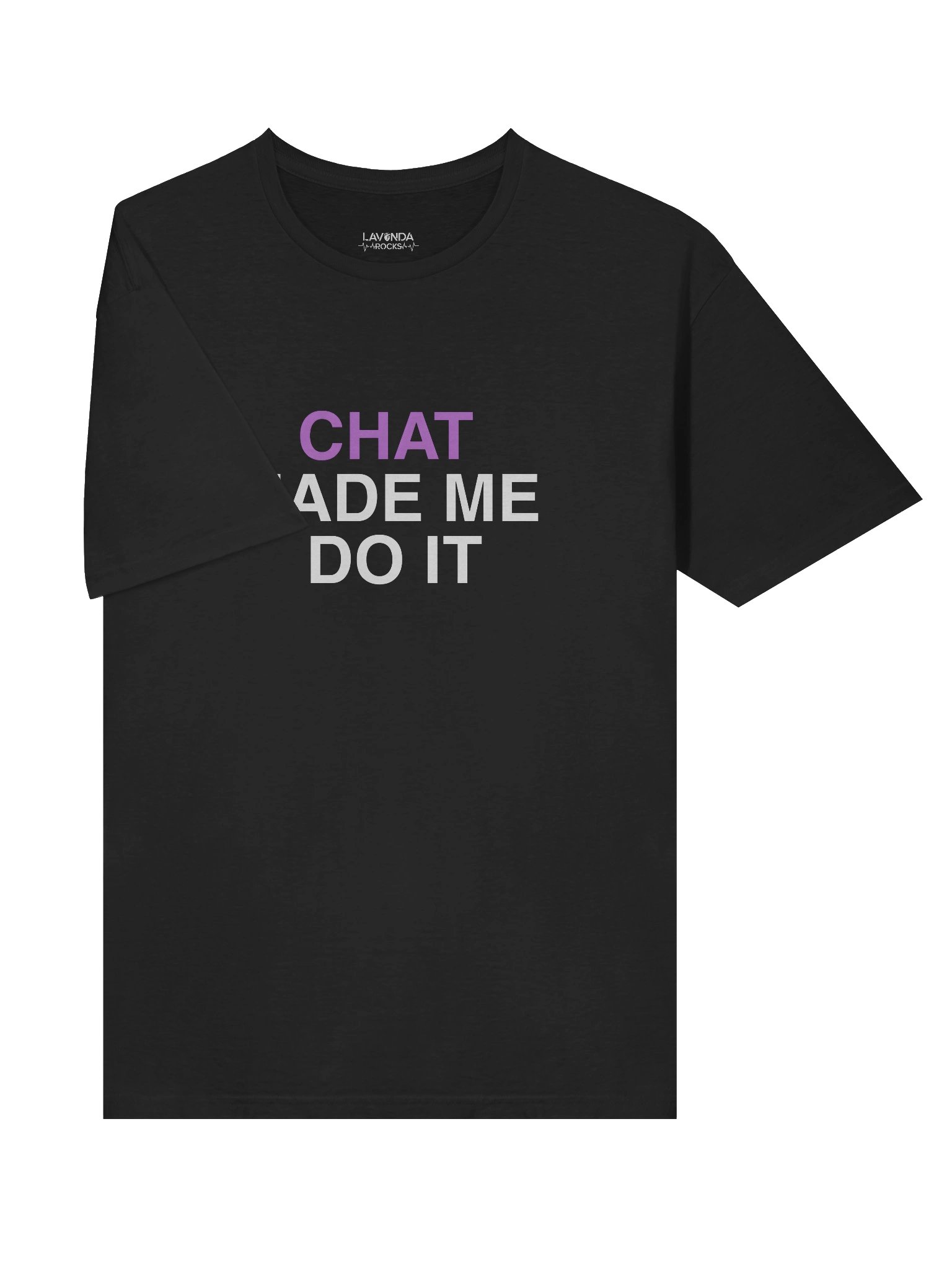 Chat Made Me Do It Unisex product image (5)