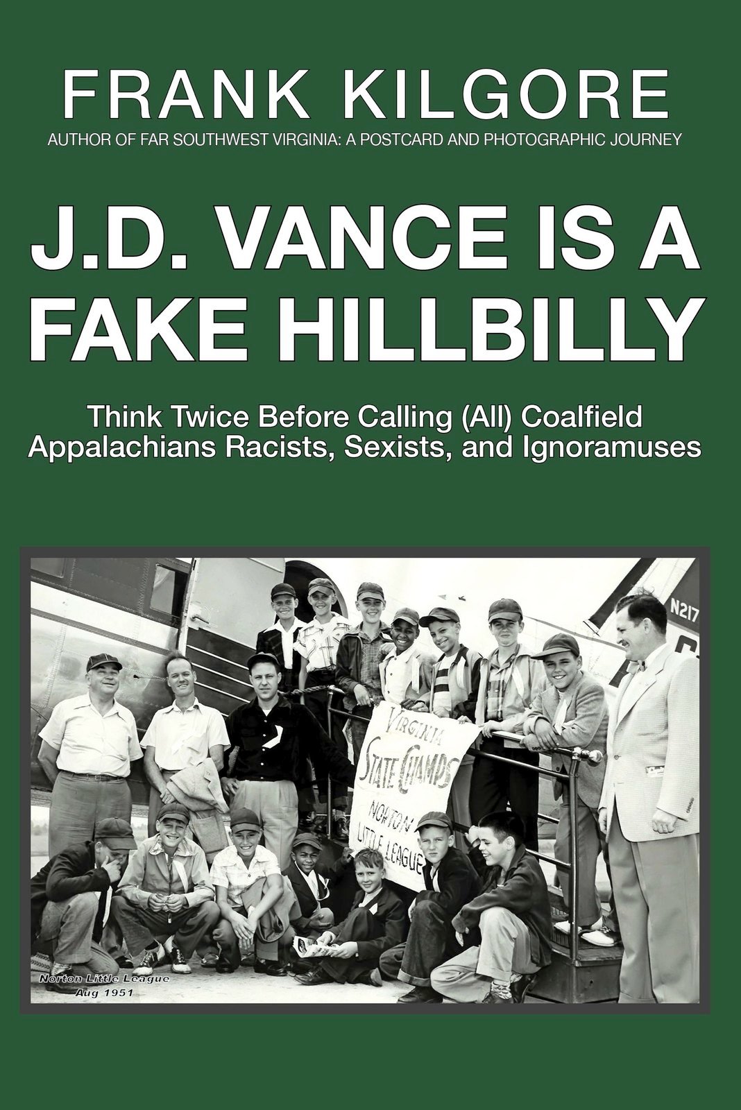 J. D. Vance Is a Fake Hillbilly: Think Twice Before Calling (All) Coalfield Appalachians Racists, Sexists, and Ignoramuses (Ebook) product image (1)
