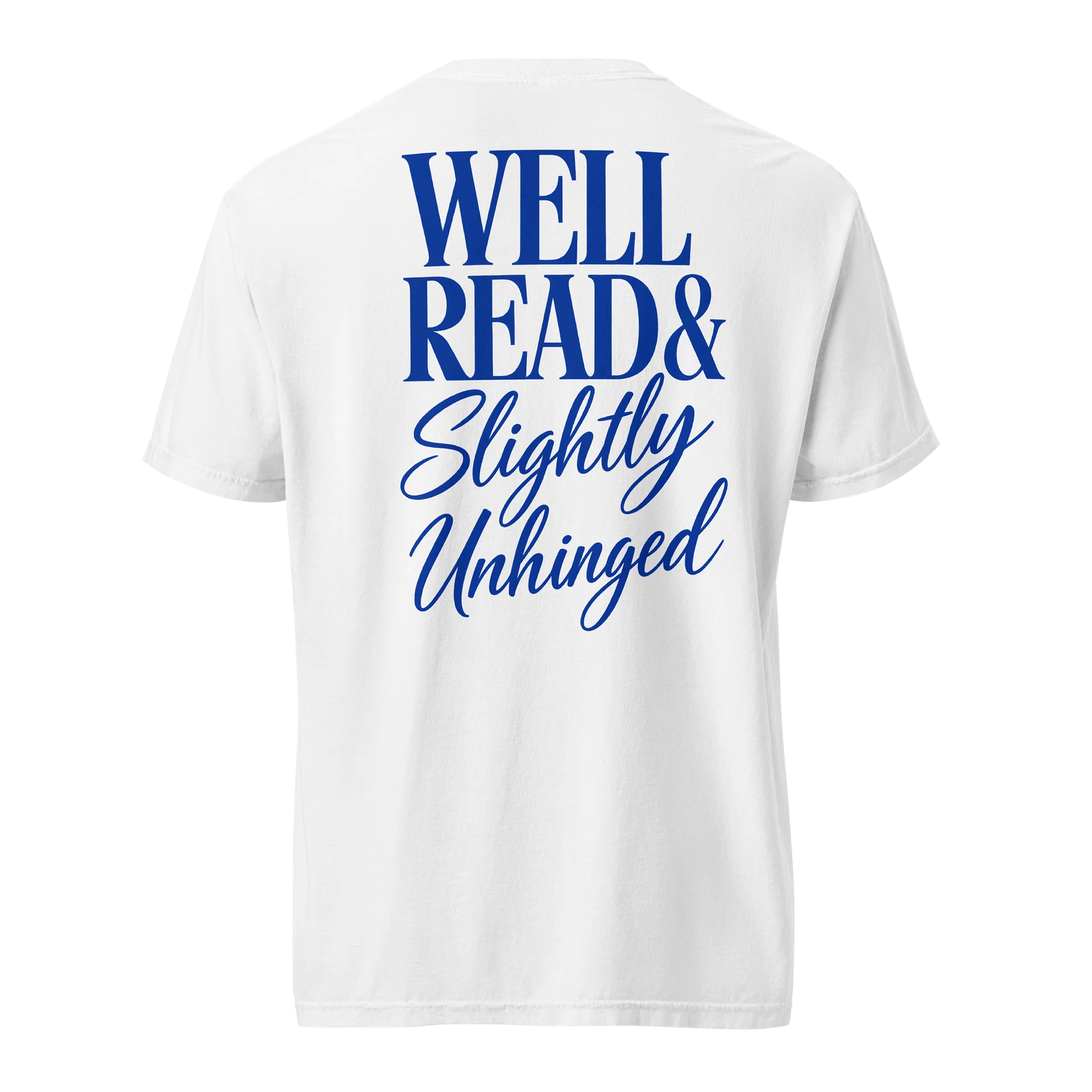 Well Read & Slightly Unhinged Book Lover T-Shirt | Funny Bookworm Reading Shirt | product image (1)