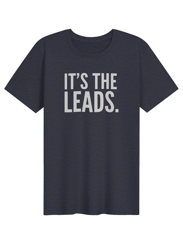 It's the Leads. Fitted Sales Tee product image (51)