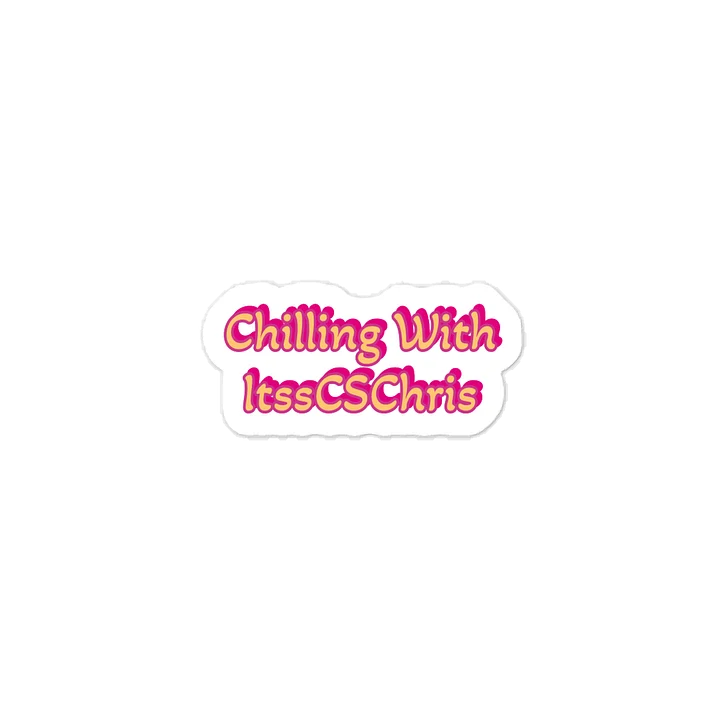 Chilling With ItssCSChris Sticker product image (1)