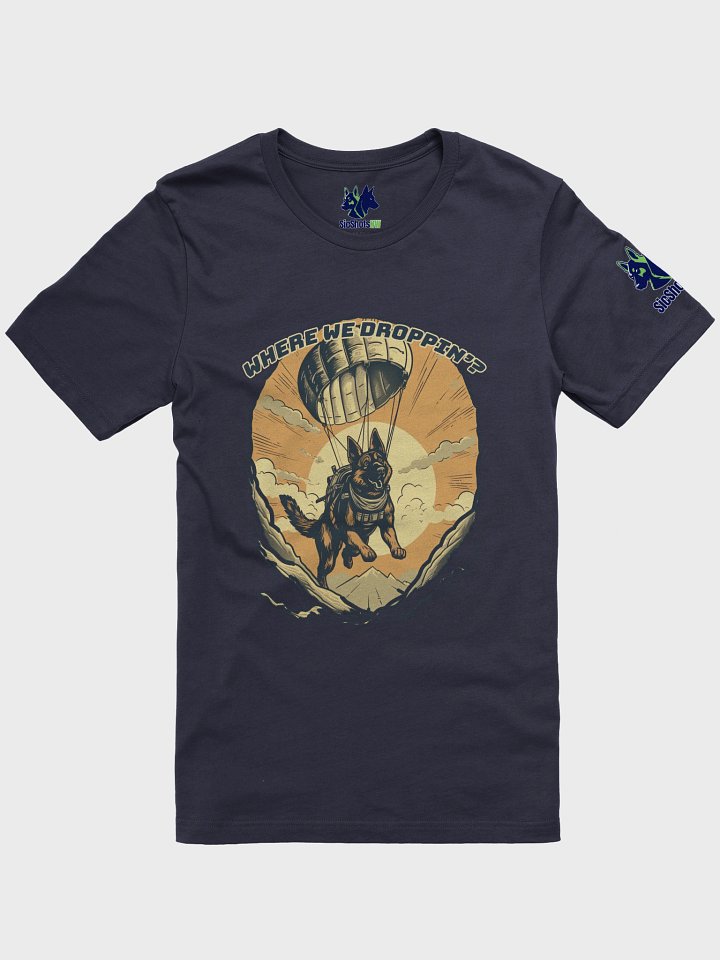Where we droppin'? T-shirt product image (5)