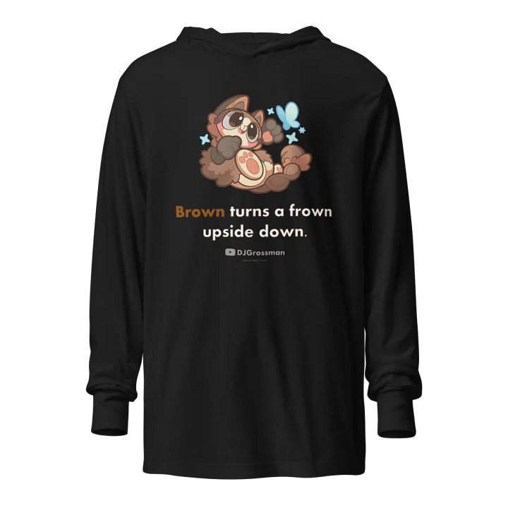Playing Terra • "Brown turns a frown upside down." • Unisex Hooded Long Sleeve Tee product image (1)