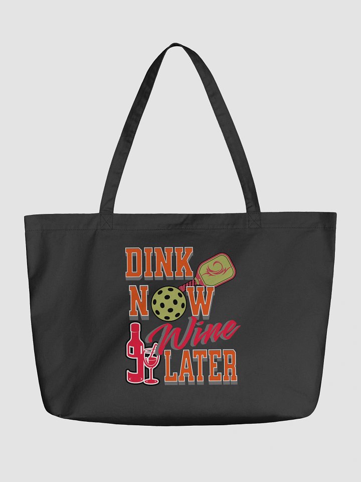 Dink Now Wine Later Pickleball Eco Tote product image (2)