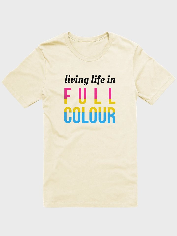 life in full colour pansexual t-shirt product image (1)