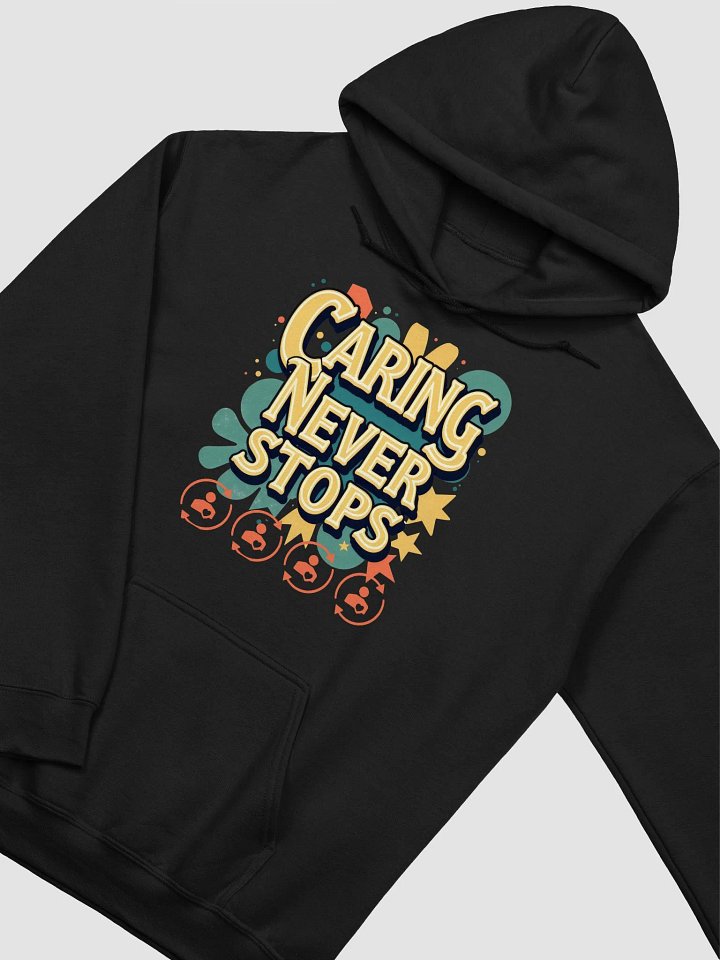 Caring Never Stops Hoodie product image (20)