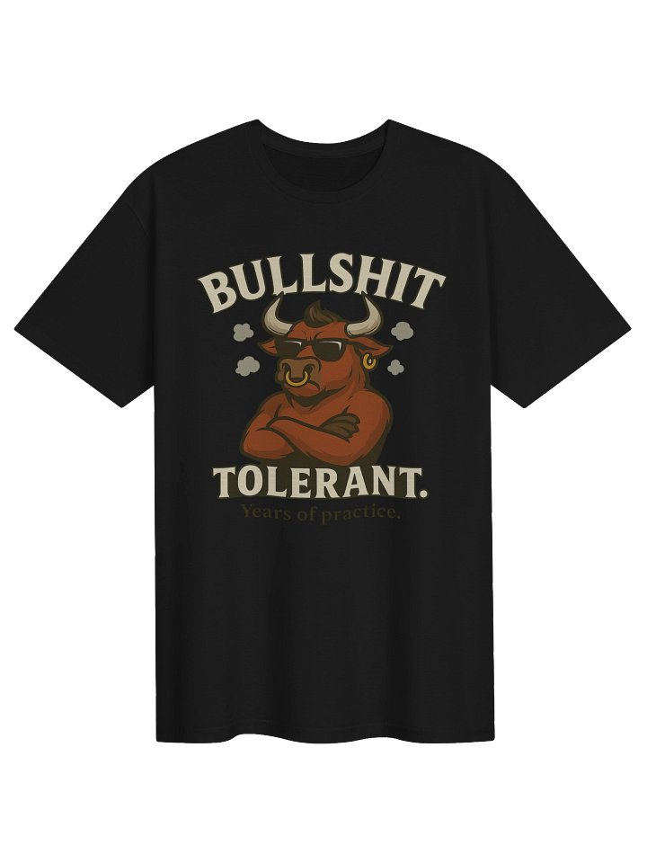Bull Shit Tolerant Shirt product image (1)