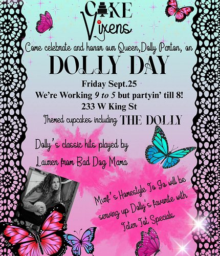 9.25 is Dolly Day and we're doin' it up right over here on the West side! We'll have some cupcake and dessert specials, drink...