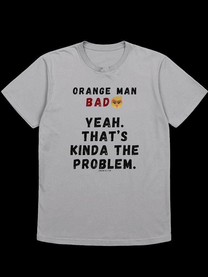 Orange Bad Man is the Problem Supersoft Slim Fit T-Shirt product image (1)