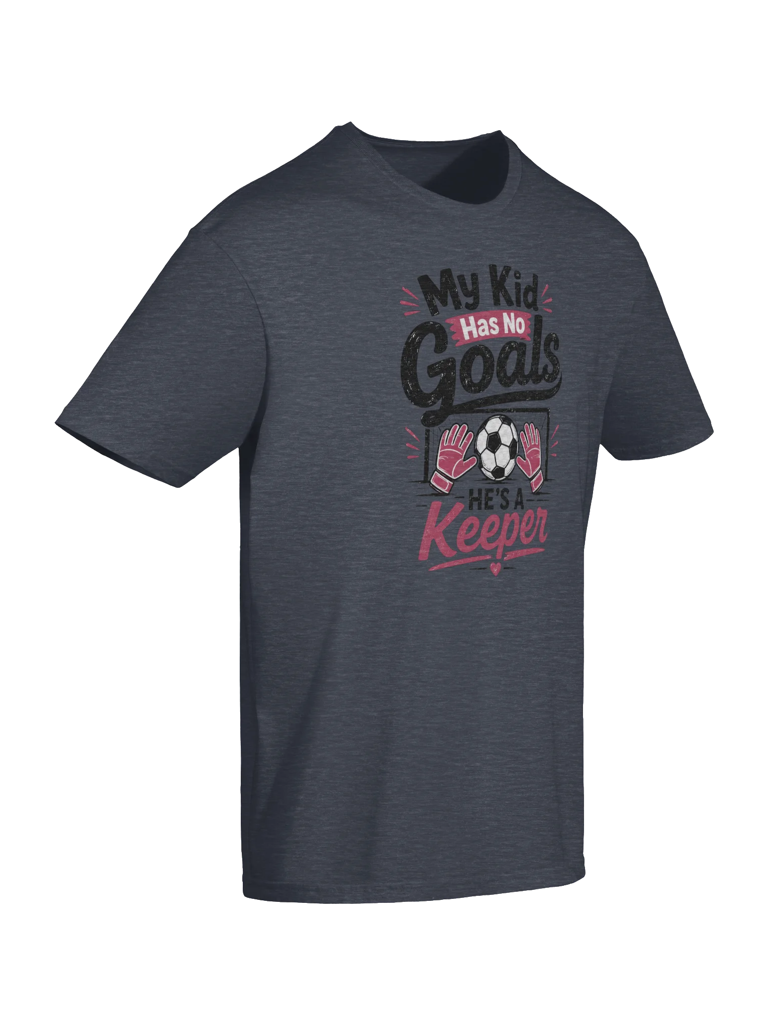 My Kid Has No Goals He’s a Keeper Tee product image (6)