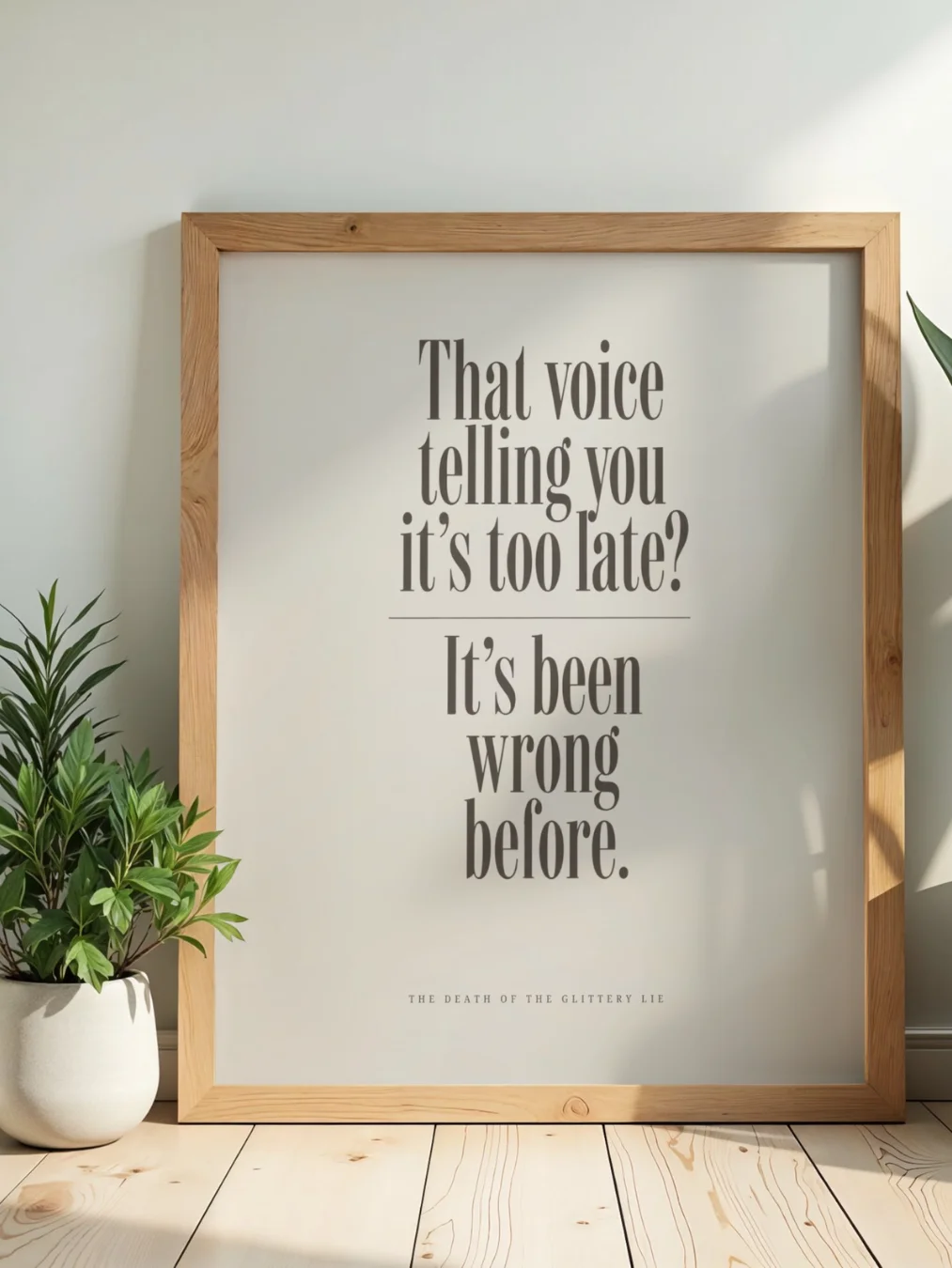 That Voice Telling You It's Too Late? - Digital Print (Light) product image (2)