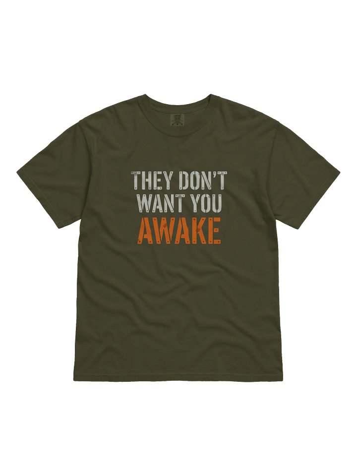 They Don't Want You Awake - Bold Statement T-Shirt product image (21)