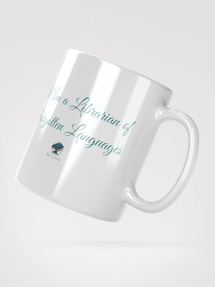 Ink and Elsewhere "I Am a Librarian of Forgotten Languages" Mug #1 – For the Reader Who Knows That Every Book Is a Doorway product image (5)