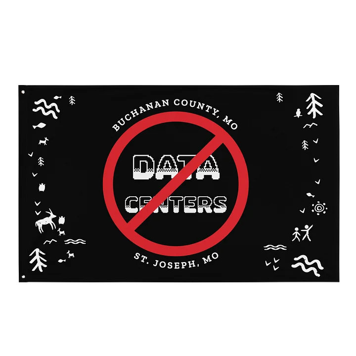 No Data Centers, St. Joe/Buchanan County - Large Flag product image (1)