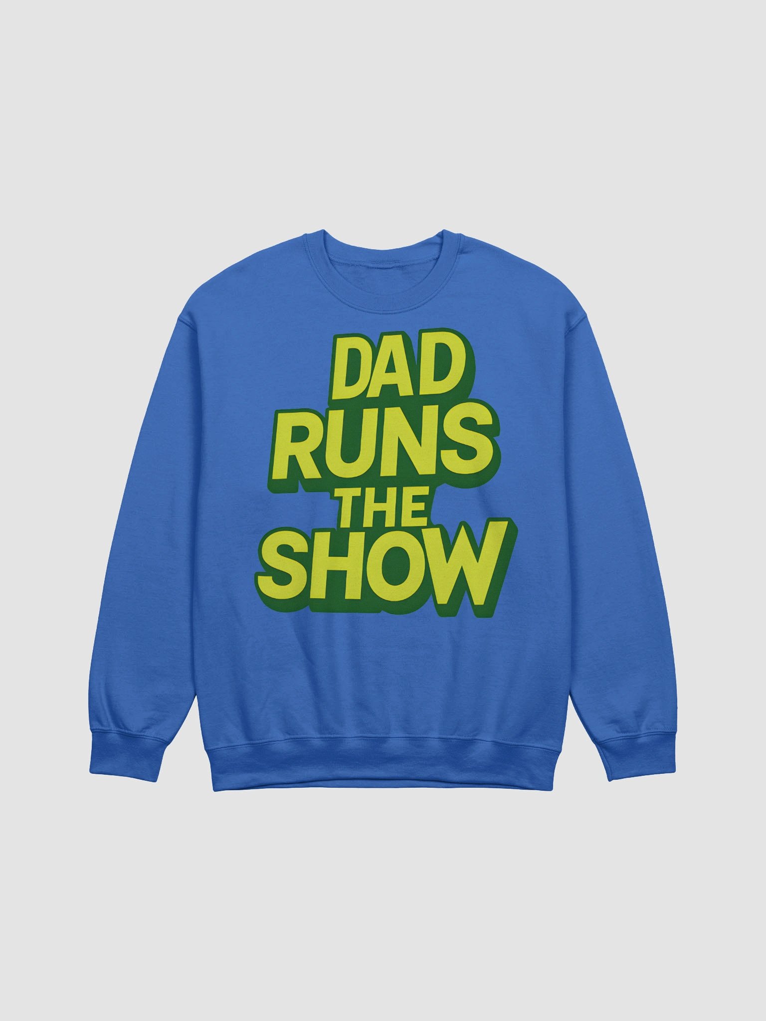 Funny Dad Sweatshirt | Unique Father's Day Gift for Dad - "Dad Runs The Show" Crewneck product image (13)