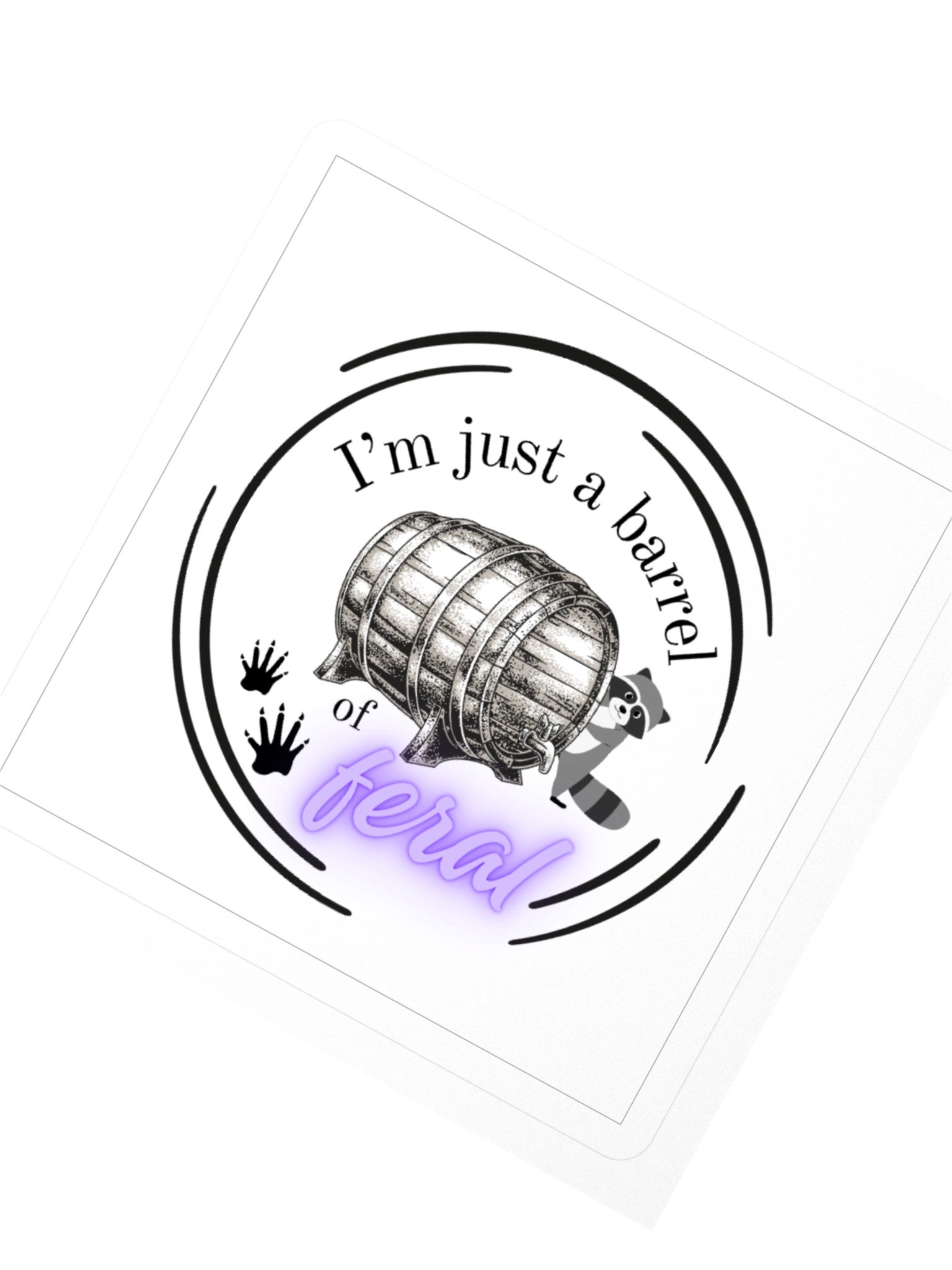 I’m Just a Barrel of Feral Kiss Cut Sticker product image (4)