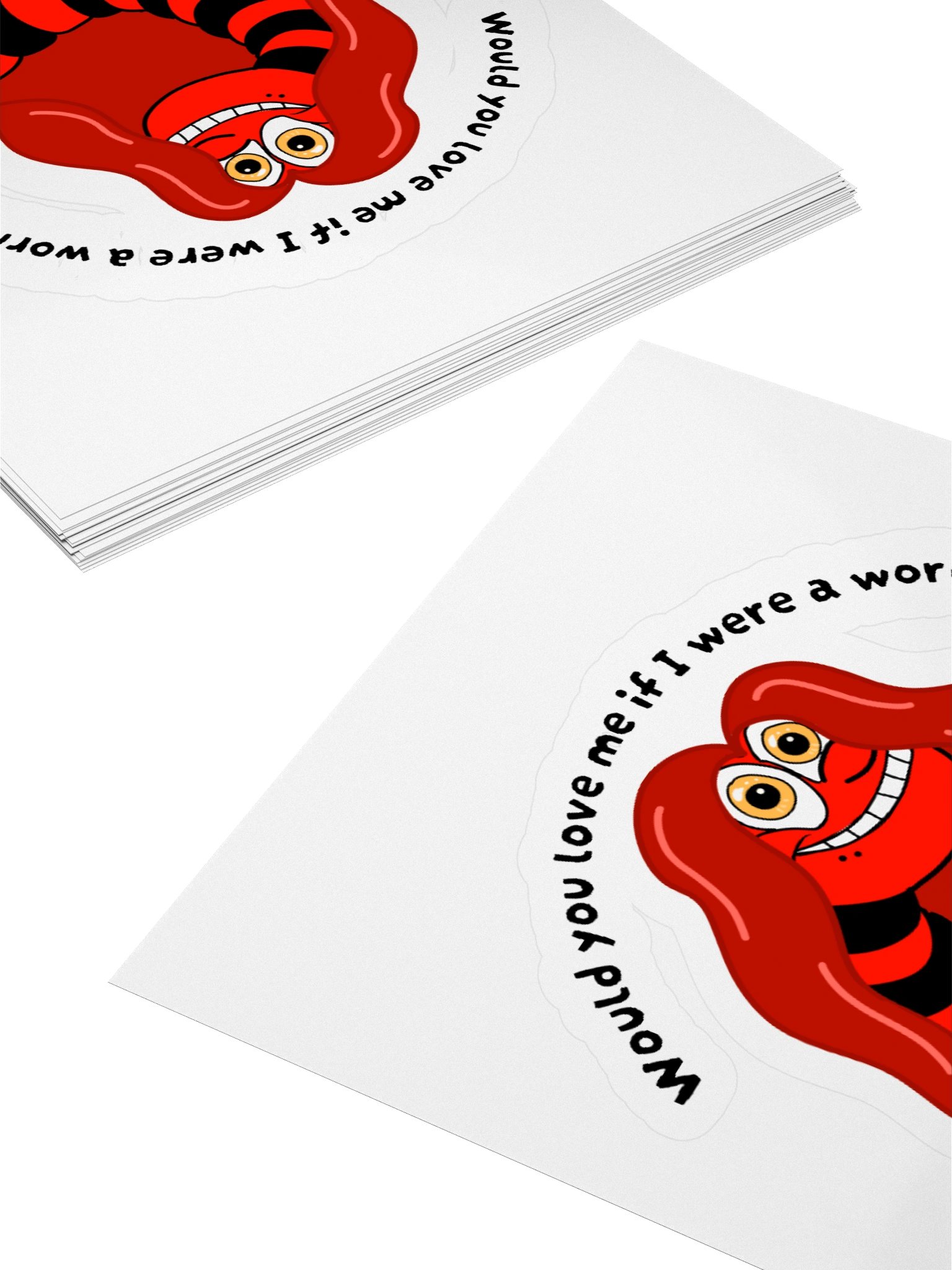 "Would you Love me if I was a Worm?" Stickeri product image (11)