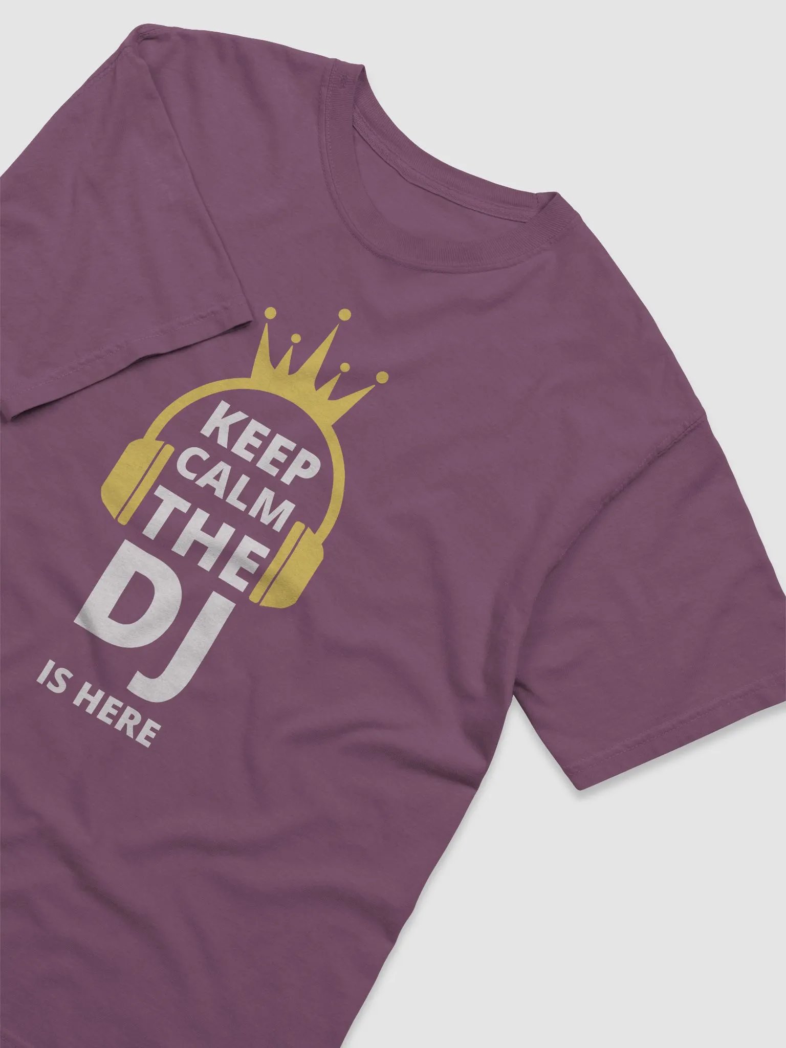Keep Calm The DJ Is Here T-Shirt product image (3)