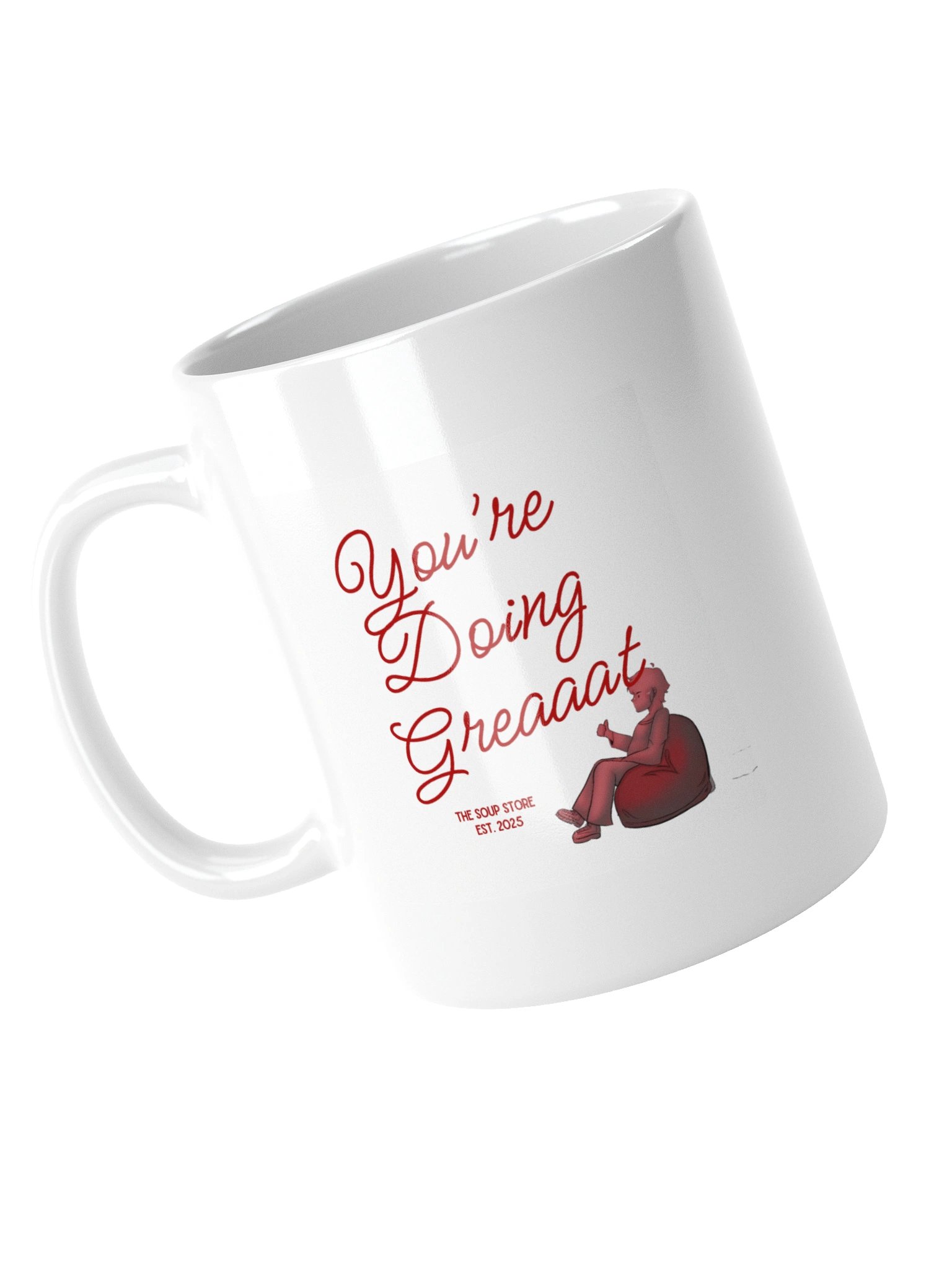 You're Doing Greaaat Coffee Mug product image (12)