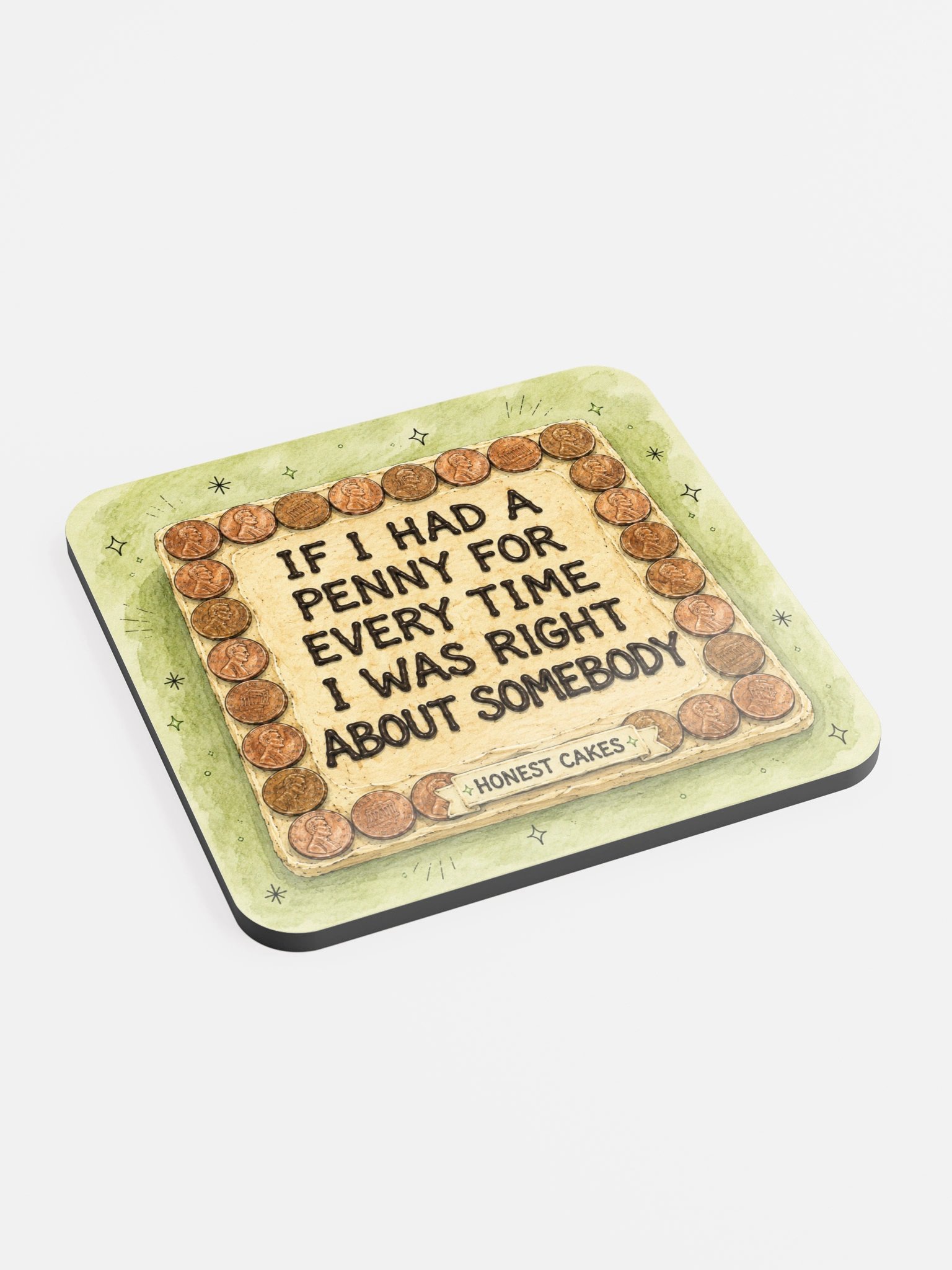 If I Had a Penny for Every Time I Was Right Coaster product image (2)