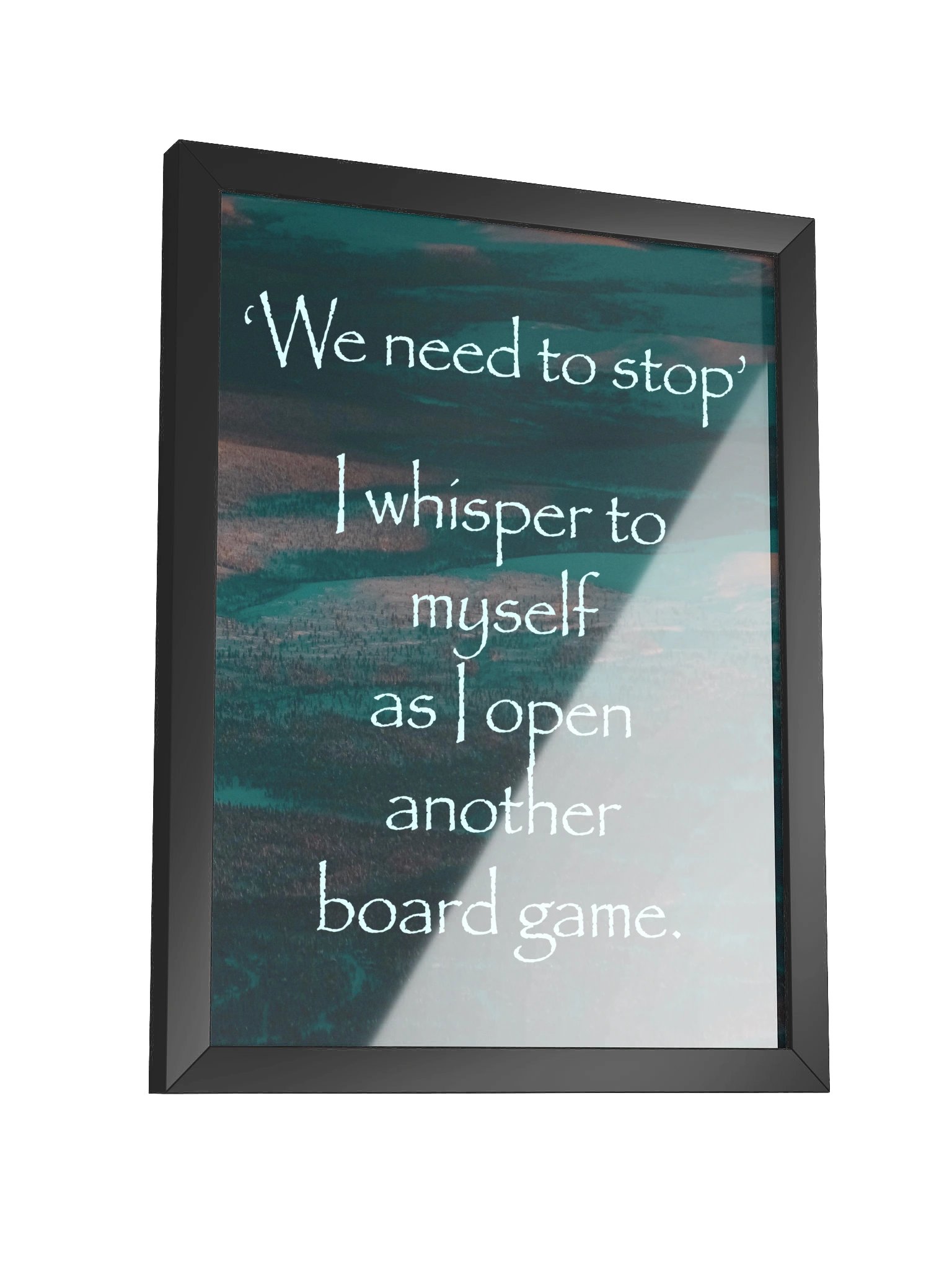 Peaceful Board Game Addiction Quote Poster - FRAMED product image (3)