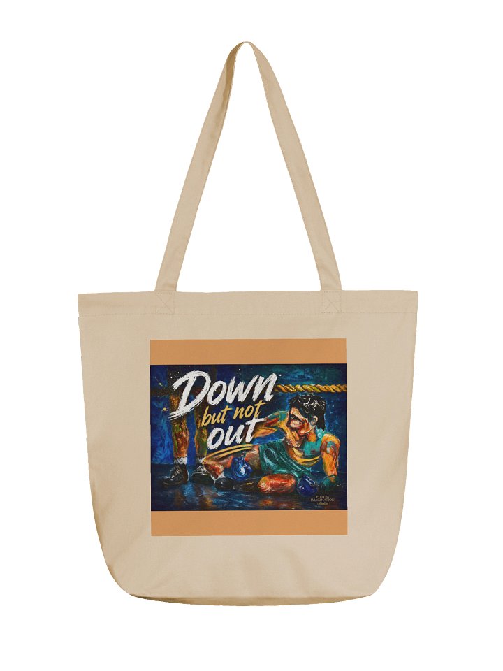 Down But Not Out — Organic Cotton Tote product image (1)